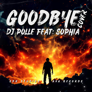 Goodbye (Cover edits)