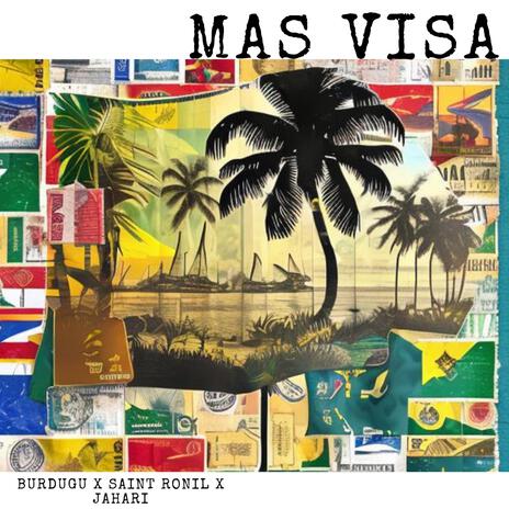 Mas Visa ft. Saint Ronil & Jahari | Boomplay Music