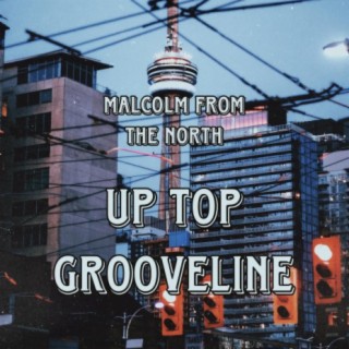 Up Top Grooveline