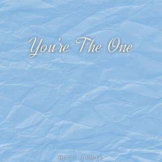 You're The One