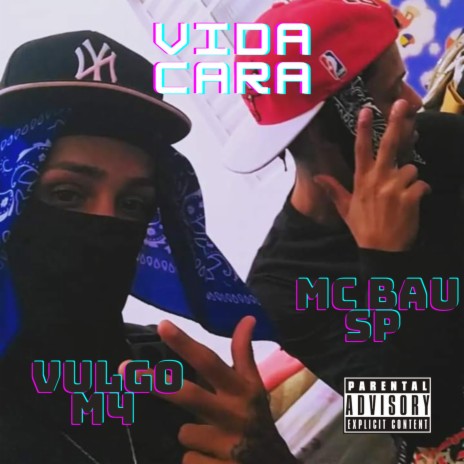 Vida Cara ft. Mc Bau Sp | Boomplay Music