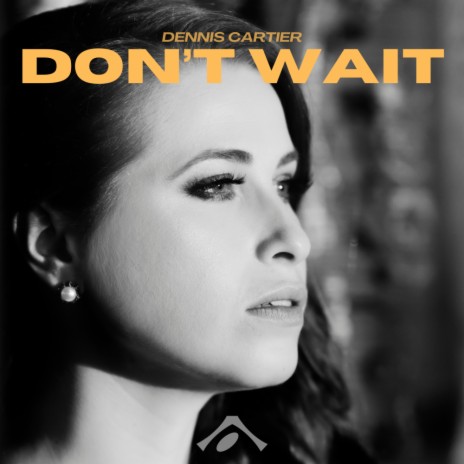 Don't Wait (Edit) | Boomplay Music