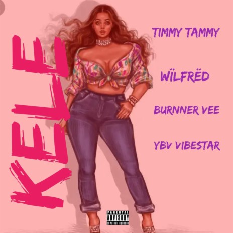 Kele (feat. Burnner Vee,Wilfred & YBV Vibestar) | Boomplay Music