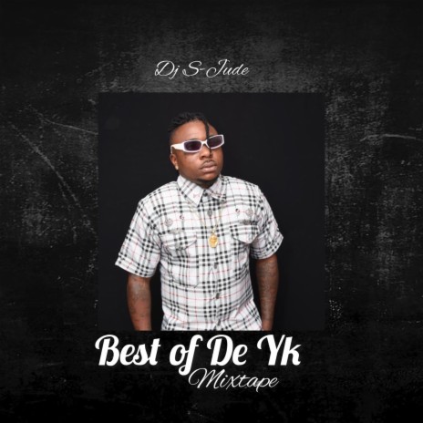 Best Of de Yk Mixtape ft. Dj S-jude