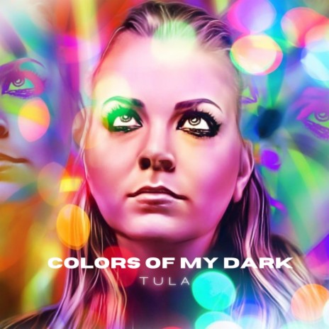 Colors of My Dark | Boomplay Music