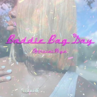 Baddie Bag Day lyrics | Boomplay Music