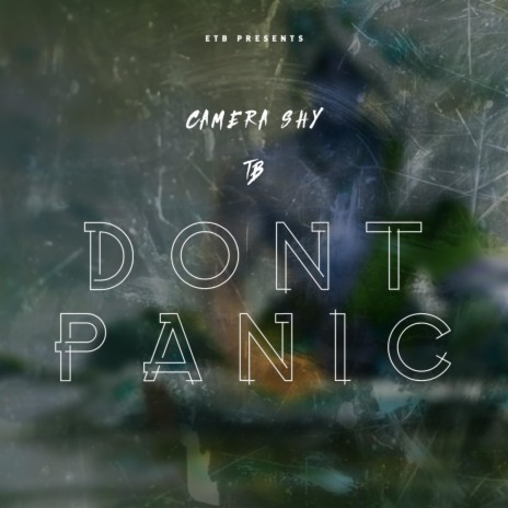 Don't Panic ft. Camera Shy | Boomplay Music