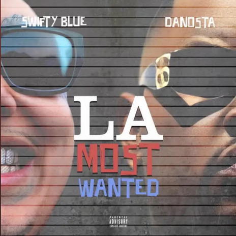 LA MOST WANTED ft. Da Nosta