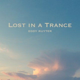 Lost in a Trance