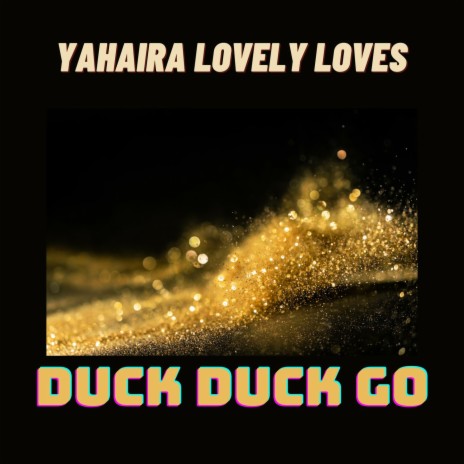Duck Duck Go | Boomplay Music