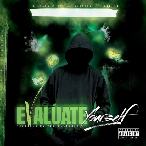 Evaluate Yourself ft. Ratchet & Killah Country