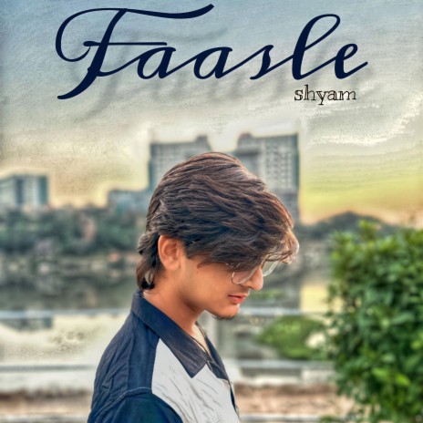 Faasle ft. Shyam as | Boomplay Music