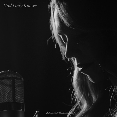 God Only Knows | Boomplay Music