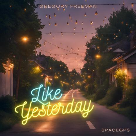 Like Yesterday | Boomplay Music