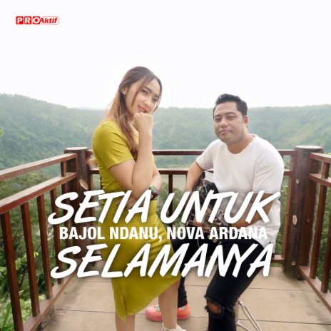 Setia Untuk Selamanya ft. Nova Ardana | Boomplay Music