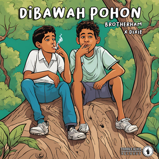 Dibawah Pohon (feat. Brotherham)