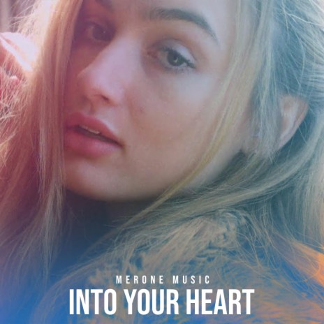 Into Your Heart | Boomplay Music