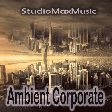 Ambient Corporate | Boomplay Music
