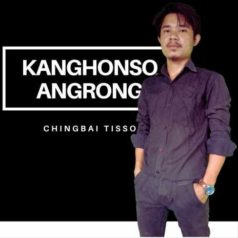 Kanghonso Angrong | Boomplay Music