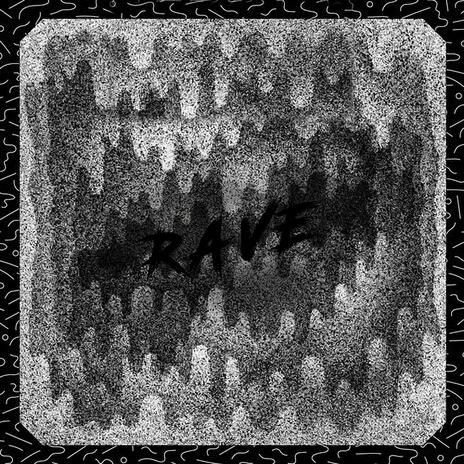 RAVE | Boomplay Music