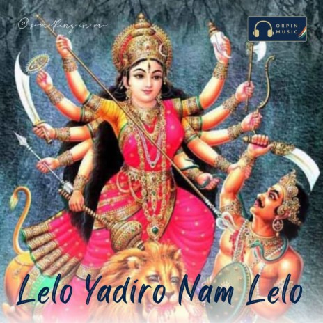 Lelo Yadiro Nam Lelo ft. Sumit Jadhav | Boomplay Music