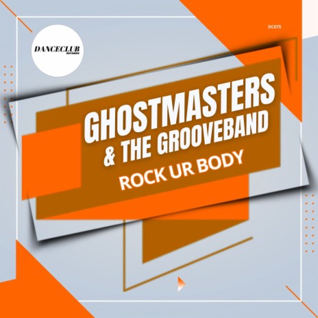 Rock Ur Body (Extended Mix) ft. The GrooveBand | Boomplay Music