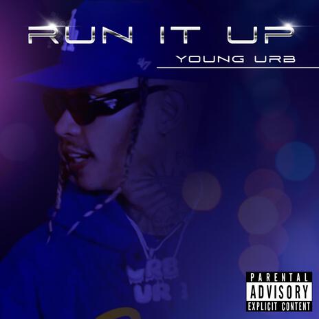 RUN IT UP | Boomplay Music