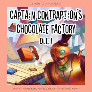 Captain Contraption's Chocolate Factory: DLC 1 (Original Game Soundtrack)