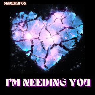 I'm Needing You lyrics | Boomplay Music