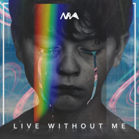 Live Without Me | Boomplay Music