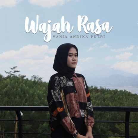 Wajah Rasa ft. Vania Andika Putri | Boomplay Music