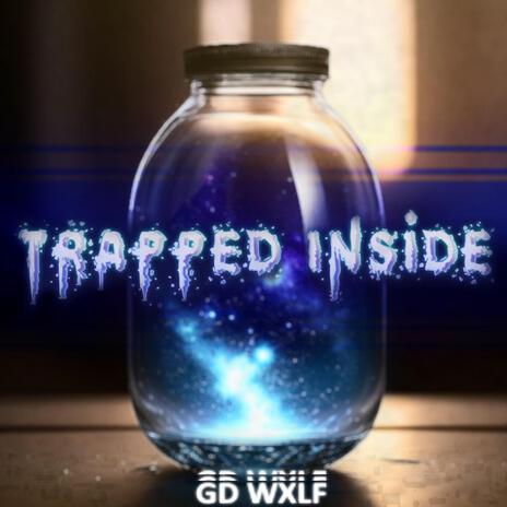 Trapped Inside (New Kicks) | Boomplay Music