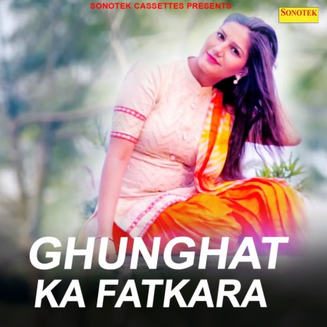Ghunghat Ka Fatkara | Boomplay Music