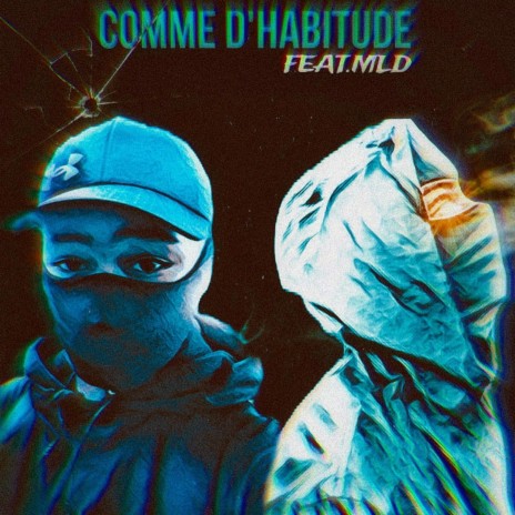 Comme D'habitude ft. MLD | Boomplay Music