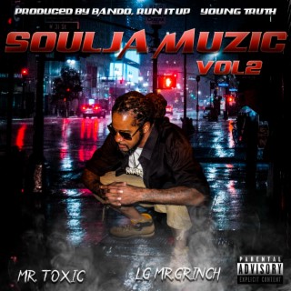 SOULJA MUZIC VOL 2 MR. TOXIC