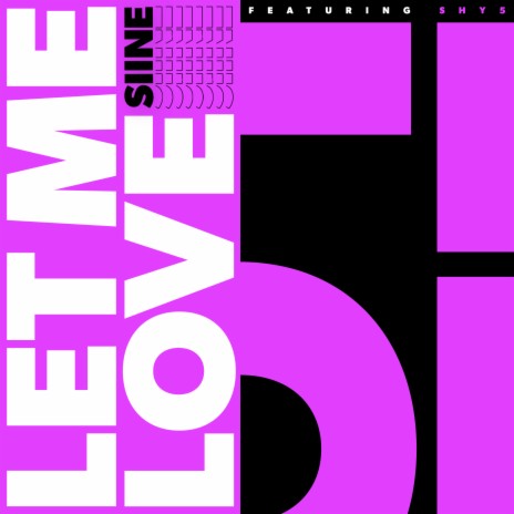 Let Me Love ft. Shy5 | Boomplay Music