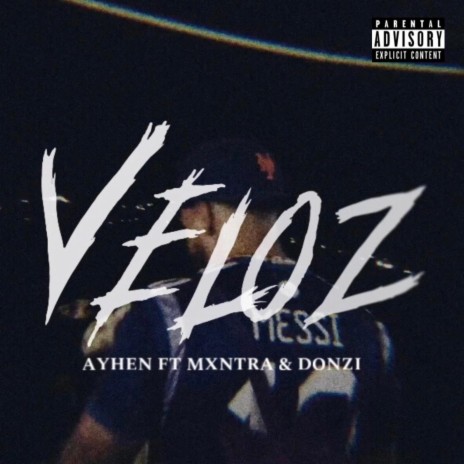 Veloz ft. Ayhen & Mxntra | Boomplay Music