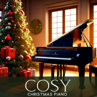 Cosy Christmas Piano: Beautiful Instrumental Piano BGM for Merry Christmas