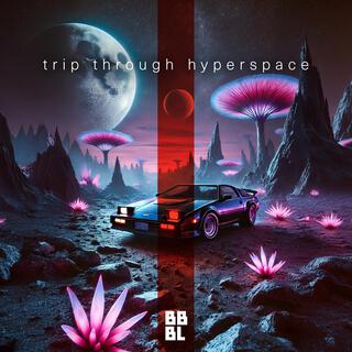 trip through hyperspace (2077) lyrics | Boomplay Music