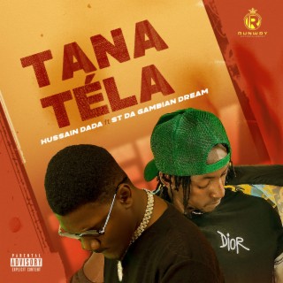 Tana Téla ft. ST Da Gambian Dream lyrics | Boomplay Music