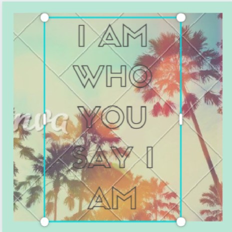 I Am Who You Say I Am | Boomplay Music