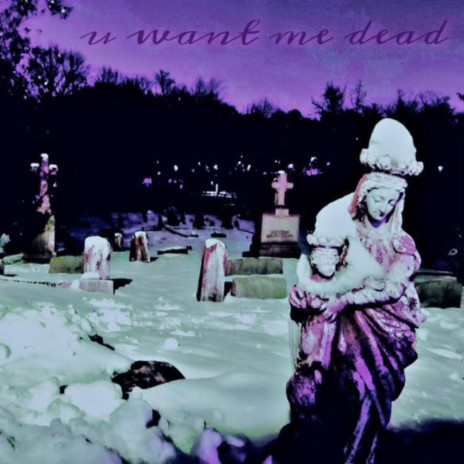 u want me dead ft. etai s0 | Boomplay Music