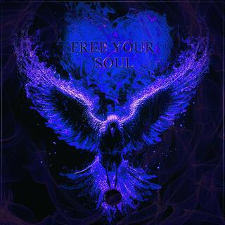 FREE YOUR SOUL