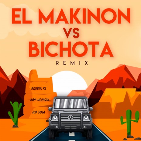 El Makinon Vs Bichota (Remix) ft. Agustin KZ & Joa Sosa | Boomplay Music