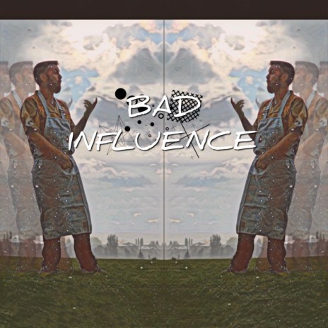 Bad Influence | Boomplay Music