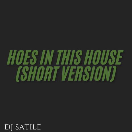 hoes in this house(short version)