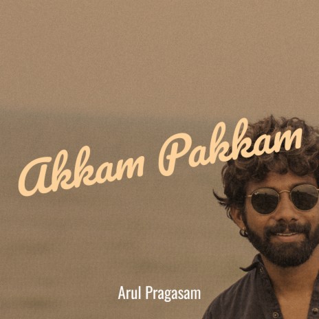 Akkam Pakkam | Boomplay Music