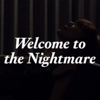 Welcome To The Nightmare