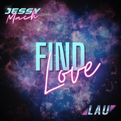 Find Love ft. LAU | Boomplay Music