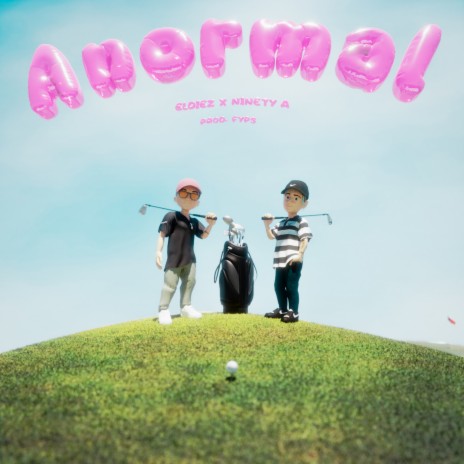 Anormal ft. Ninety A | Boomplay Music